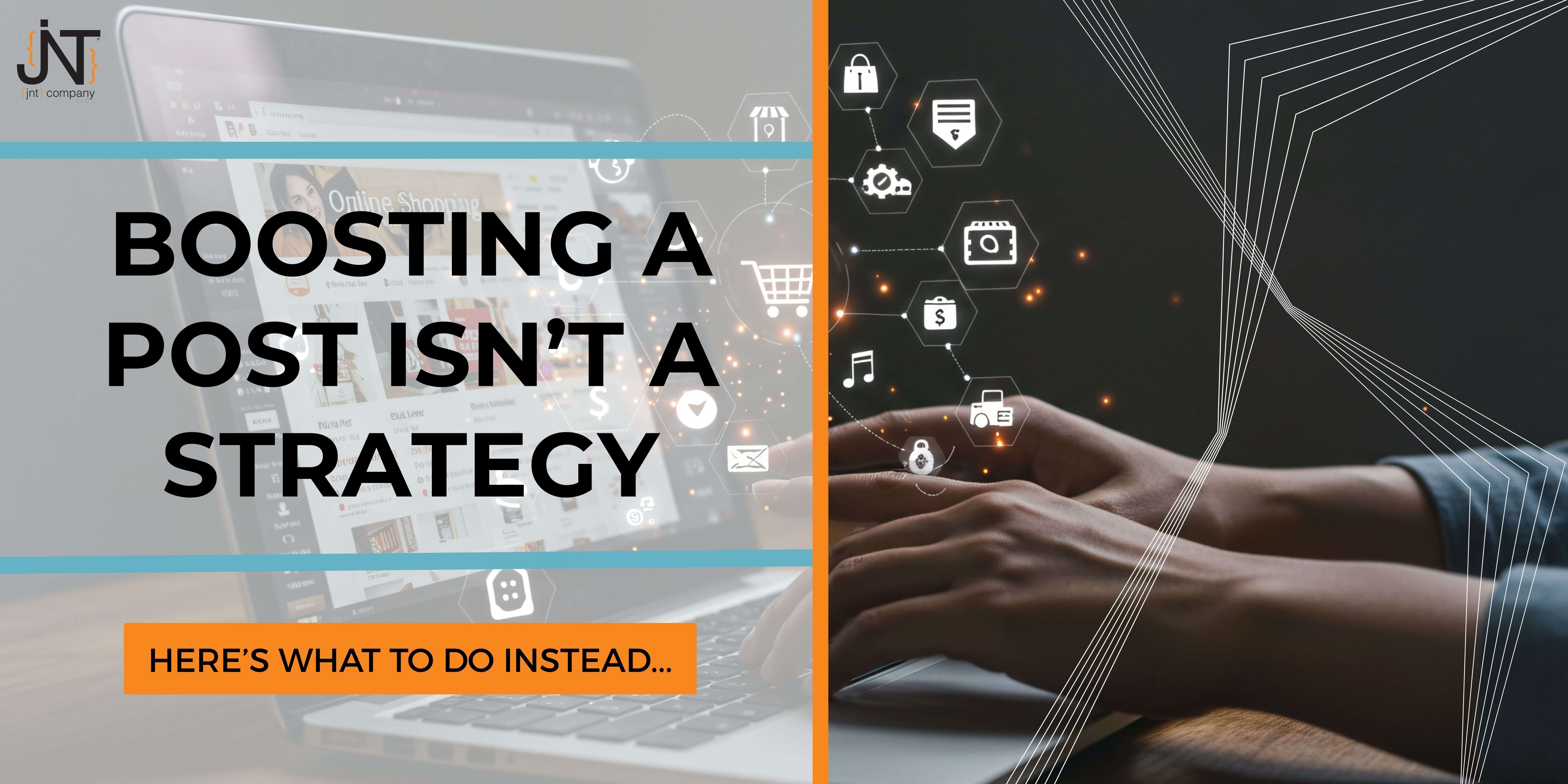 Boosting a Post Isn’t a Strategy Header Graphic 